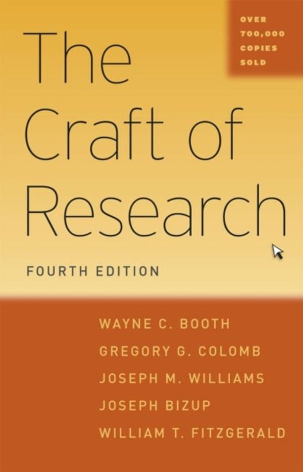 Cover Art for 9780226239569, The Craft of Research, Fourth EditionChicago Guides to Writing, Editing, and Publishing by Wayne C. Booth