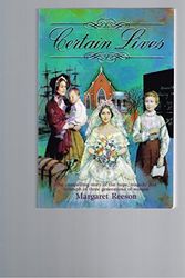 Cover Art for 9780867600865, Certain Lives : The Compelling Story of the Hope, Tragedy and Triumph of Three Generations of Women. by Margaret Reeson