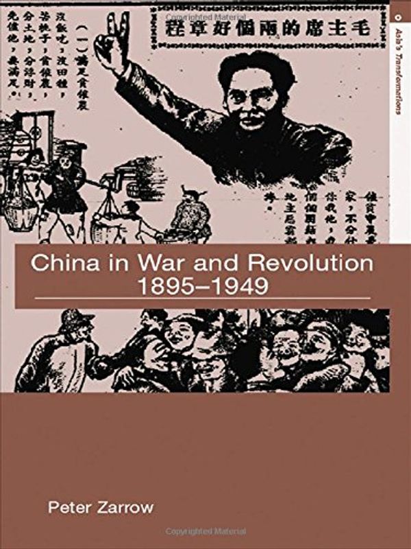 Cover Art for 9780415364478, China in War and Revolution 1895-1949 by Peter Zarrow