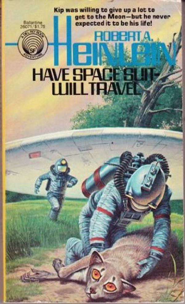 Cover Art for 9780345260710, Have Space Suit, Will Travel by Robert A. Heinlein