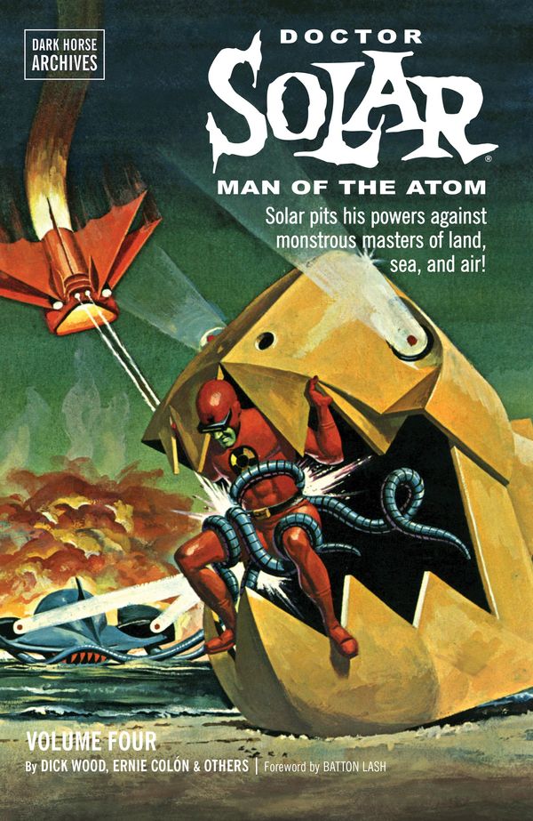 Cover Art for 9781630081126, Doctor Solar, Man of the Atom Archives Volume 4 by Dick Wood