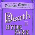 Cover Art for B07GPVW5CZ, Death in Hyde Park (A Victorian Mystery Book 10) by Robin Paige