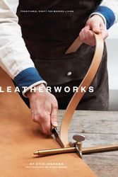 Cover Art for 9781911127253, LeatherWorks: Traditional Craft for Modern Living by Otis Ingrams
