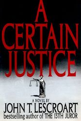 Cover Art for 9781556114458, A Certain Justice: A Novel (Abe Glitsky) by John Lescroart