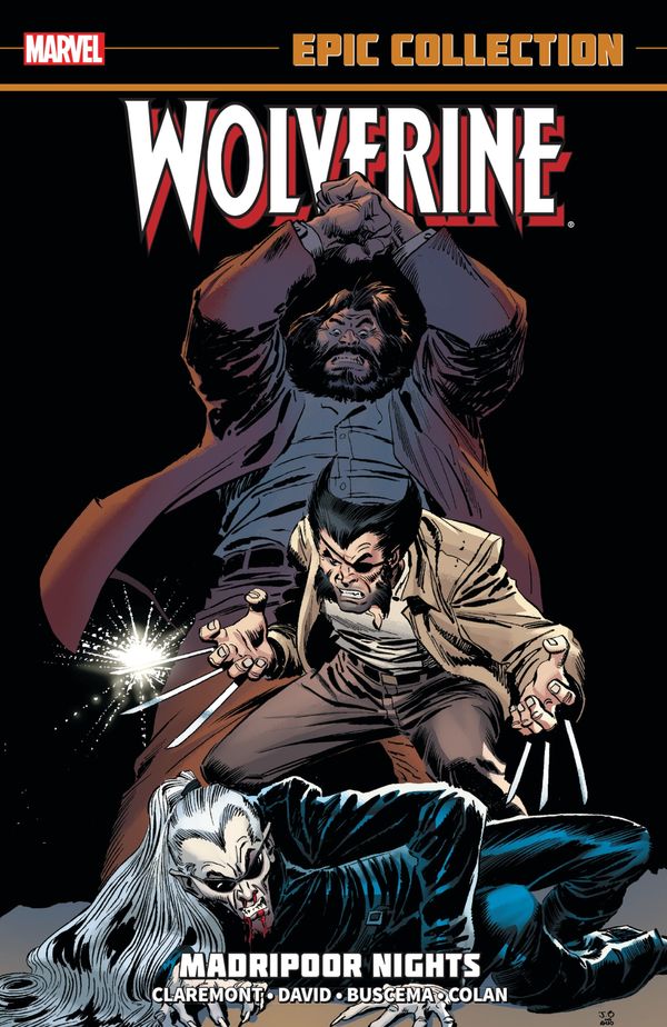 Cover Art for 9780785189039, Wolverine Epic Collection: Madripoor Nights by Chris Claremont