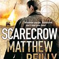 Cover Art for B003GK2158, Scarecrow (The Scarecrow Series Book 3) by Matthew Reilly