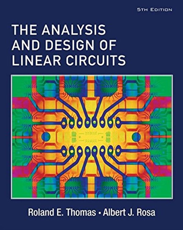 Cover Art for 9780471760955, The Analysis and Design of Linear Circuits by Gregory J. Toussaint