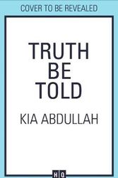 Cover Art for 9780008314736, Truth Be Told by Kia Abdullah