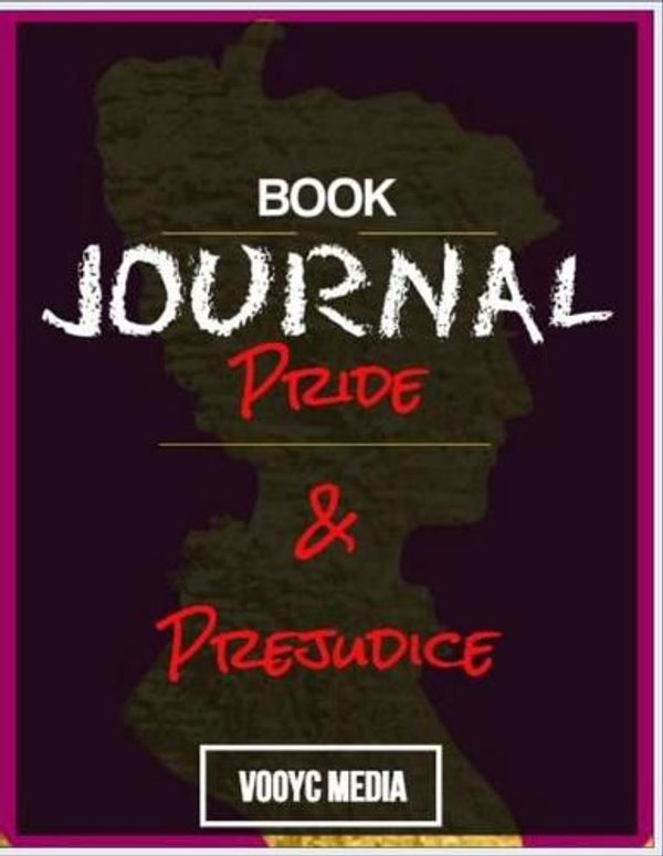 Cover Art for 9781671719200, Book Journal: Pride & Prejudice by Jane Austen by Vooyc Media