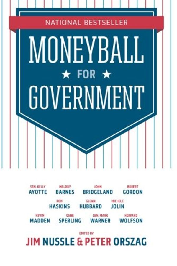 Cover Art for 9781633310018, Moneyball for Government by Kelly Ayotte
