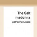 Cover Art for 9780369334688, The Salt Madonna by Catherine Noske
