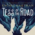 Cover Art for 9780525578574, Tess of the Road by Rachel Hartman
