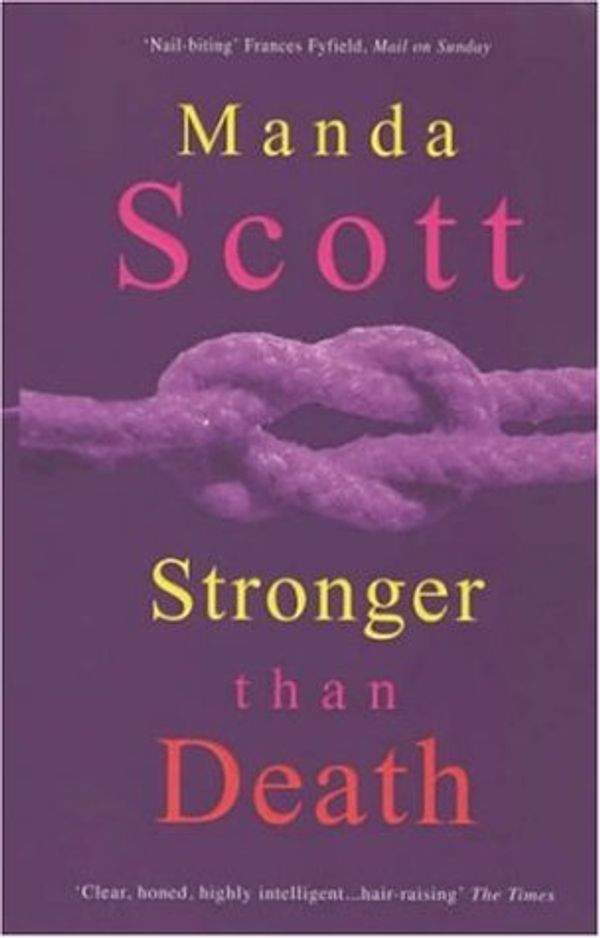 Cover Art for 9780747276036, Stronger Than Death by Manda Scott