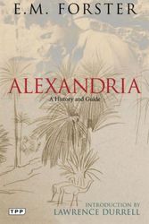 Cover Art for 9781780763576, Alexandria by E.M. Forster