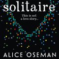 Cover Art for 9780007559237, Solitaire by Alice Oseman