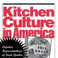 Cover Art for 9781512802887, Kitchen Culture in America by Sherrie A. Inness