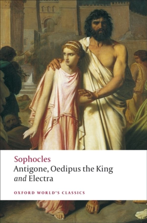 Cover Art for 9780199537174, Antigone: WITH Oedipus the King by Sophocles