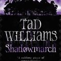 Cover Art for 9781841492902, Shadowmarch by Tad Williams