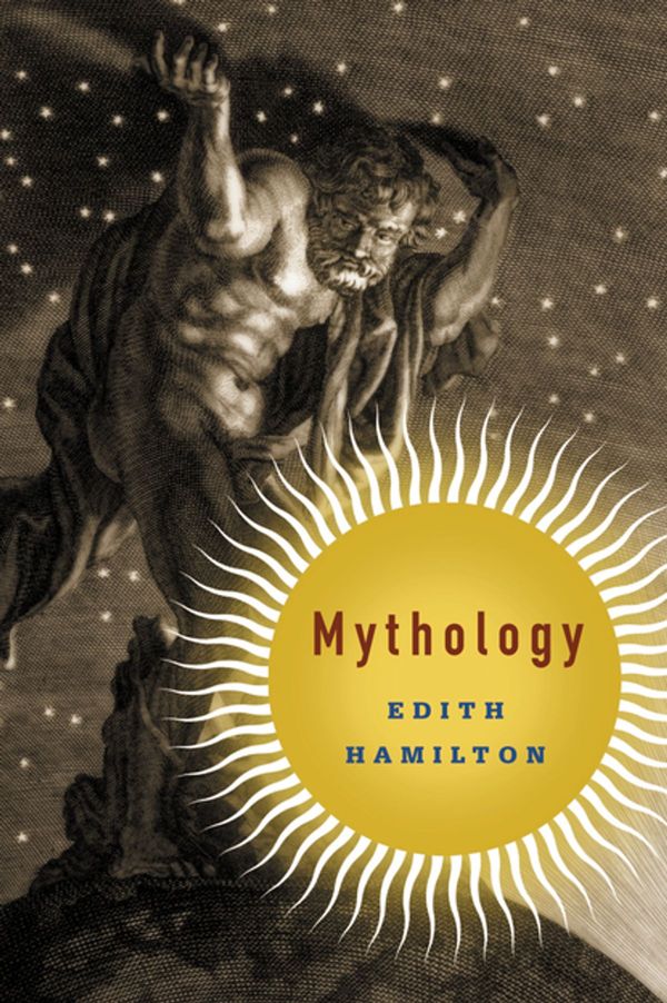 Cover Art for 9780316032162, Mythology by Edith Hamilton