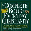 Cover Art for 9780830814541, The Complete Book of Everyday Christianity: An A-To-Z Guide to Following Christ in Every Aspect of Life by Robert Banks, R. Paul Stevens