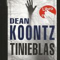 Cover Art for 9788425394249, Tinieblas / Seize the Night by Dean R. Koontz