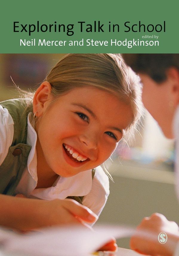 Cover Art for 9781446242766, Exploring Talk in School by Professor Neil Mercer, MR Steve Hodgkinson