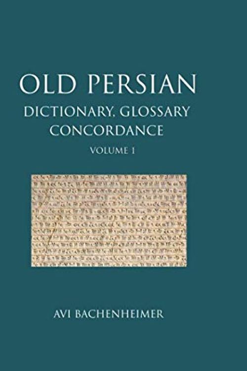 Cover Art for 9781705373491, Old Persian: Dictionary, Glossary and Concordance: Volume 1 by Avi Bachenheimer