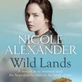 Cover Art for 9781742759883, Wild Lands by Nicole Alexander