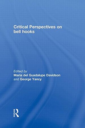Cover Art for 9780415989800, Critical Perspectives on Bell Hooks by Maria del Guadalupe Davidson, George Yancy