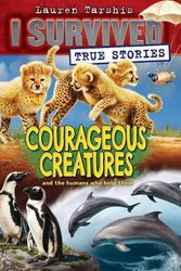 Cover Art for 9781338317947, Animal Survivors (I Survived True Stories #4), Volume 4 by Lauren Tarshis