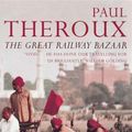Cover Art for 9780140249804, The Great Railway Bazaar by Paul Theroux