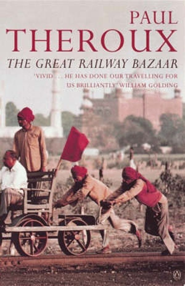 Cover Art for 9780140249804, The Great Railway Bazaar by Paul Theroux