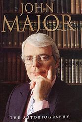 Cover Art for 9780060196141, John Major: The Autobiography by John Major