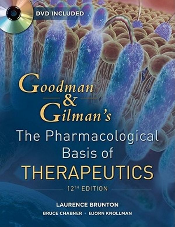 Cover Art for 9780071624428, Goodman and Gilman's the Pharmacological Basis of Therapeutics: Set 2 by Laurence Brunton, Bruce A. Chabner, Bjorn Knollman