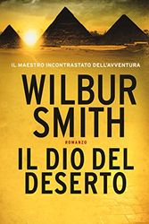 Cover Art for 9788869800450, Il dio del deserto by Wilbur Smith