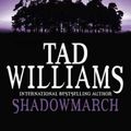 Cover Art for 9781841492896, Shadowmarch by Tad Williams