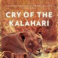 Cover Art for 9781472156471, Cry of the Kalahari by Mark Owens