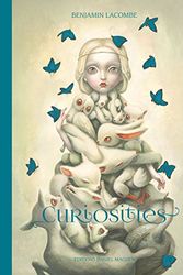 Cover Art for 9782356740540, Curiosities : Une monographie 2003-2018 by BENJAMIN LACOMBE