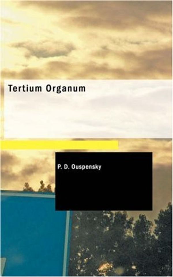 Cover Art for 9781437527766, Tertium Organum by Ouspensky, P. D.
