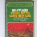 Cover Art for 9780671494094, Where Late the Sweet Birds Sang by Kate Wilhelm