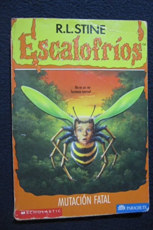 Cover Art for 9780590017985, Mutacion Fatal / Why I'm Afraid of Bees (Escalofrios/Goosebumps) by R. L. Stine