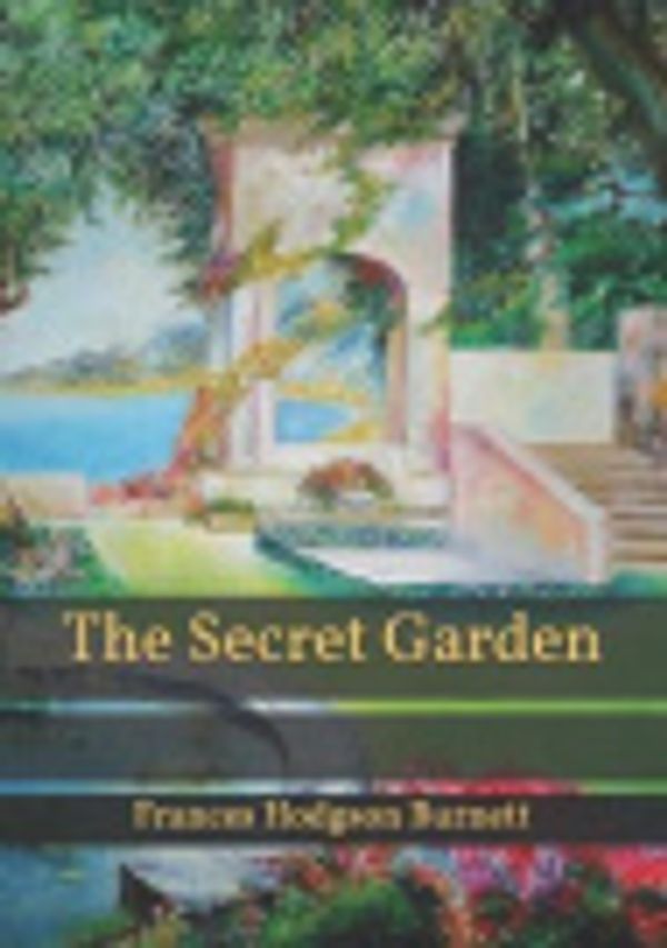 Cover Art for 9798595716314, The Secret Garden by Frances Hodgson Burnett