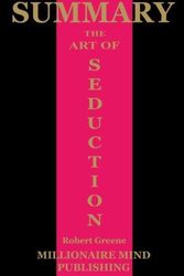 Cover Art for 9781541222786, SummaryThe Art of Seduction by Robert Greene - Key Ide... by Millionaire Mind Publishing