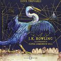 Cover Art for 9788893813105, Gli animali fantastici: dove trovarli. Newt Scamander by J. K. Rowling