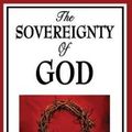 Cover Art for 9781515433774, The Sovereignty of God by Arthur W Pink