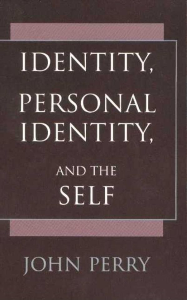 Cover Art for 9780872205208, Identity, Personal Identity and the Self by John Perry
