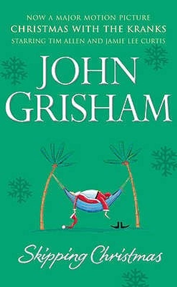 Cover Art for 9780099481683, Skipping Christmas: Christmas with The Kranks by John Grisham