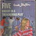 Cover Art for 9780689703263, Five Caught in a Treacherous Plot by Enid Blyton