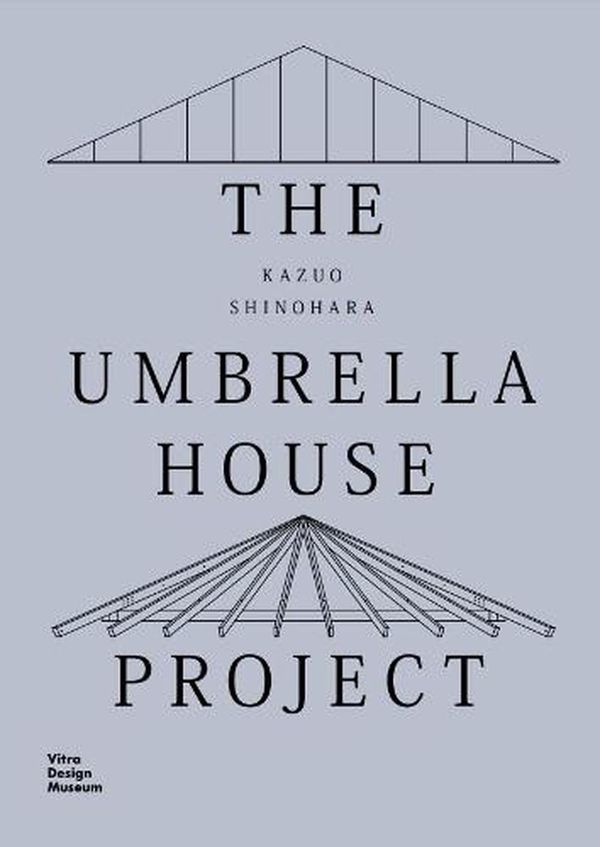 Cover Art for 9783945852552, Kazuo Shinohara: The Umbrella House Project by Grolimund, Andrea, Dehli, Christian