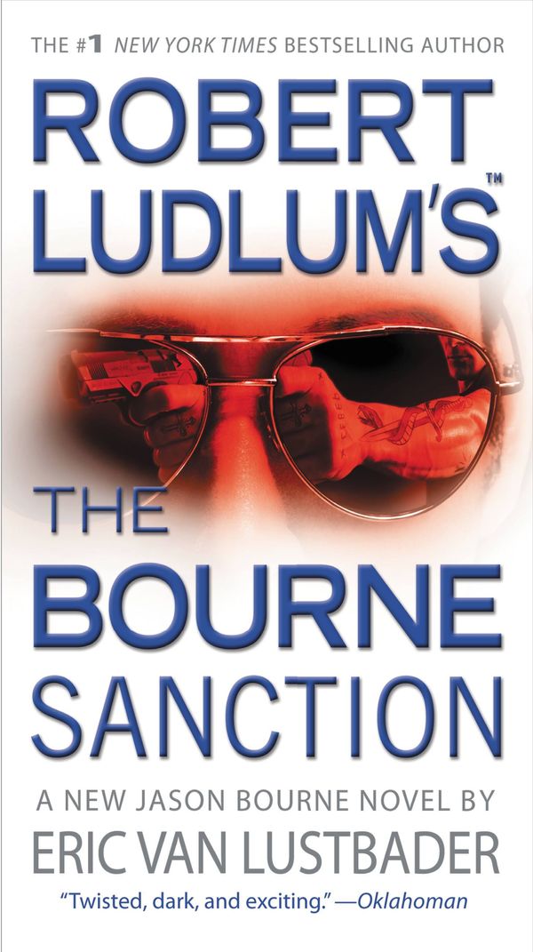 Cover Art for 9780446539876, Robert Ludlum's (TM) The Bourne Sanction by Robert Ludlum, Van Lustbader, Eric